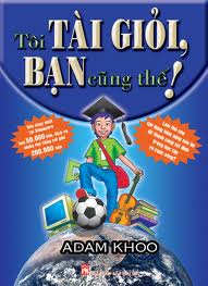 tôi tài giỏi bạn cũng thế